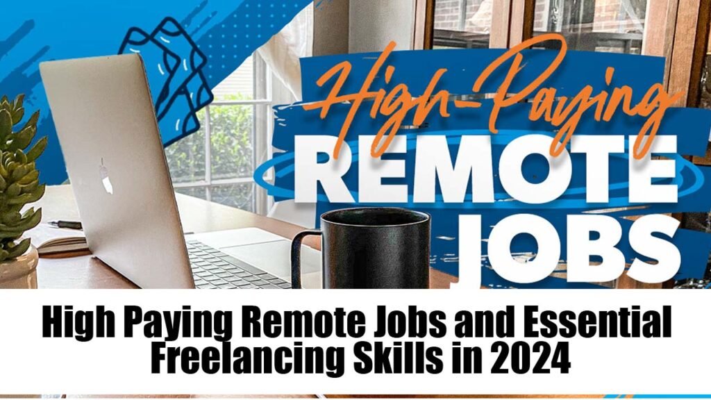 High Paying Remote Jobs and Essential Freelancing Skills in 2024