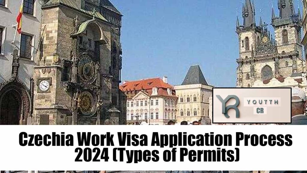Czechia Work Visa Application Process 2024 (Types of Permits)